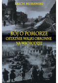Bój o Pomorze. Ostatnie walki obronne na wsch..TW