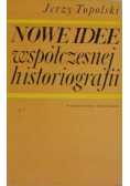 Nowe idee współczesnej historiografii