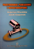 Przetworniki pomiarowe i defektoskopowe