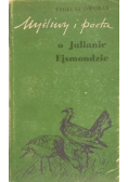 Myśliwy i poeta o Julianie Ejsmondzie