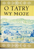 O Tatry Wy Moje
