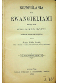 Rozmyślenia nad ewangeliami każdego dnia Wielkiego Postu 1888 r.