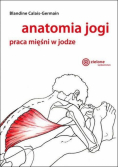 Anatomia jogi. Praca mięśni w jodze