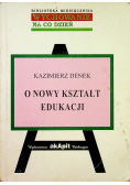 O nowy kształt edukacji