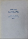 Korczak Wybór pism pedagogicznych Tom I