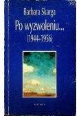Po wyzwoleniu 1944 1956