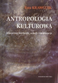 Antropologia Kulturowa klasyczne kierunki szkoły i orientacje