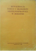 Rewalidacja dzieci i młodzieży niepełnosprawnej w rodzinie
