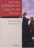 Historia literatury i kultury polskiej Tom 2 Romantyzm pozytywizm