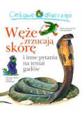 Ciekawe dlaczego - Węże zrzucają skórę