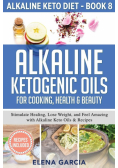 Alkaline Ketogenic Oils For Cooking, Health & Beauty