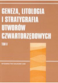 Geneza, litologia i stratygrafia utworów czwartorzędowych t.5