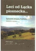 Leci od Łącka piosnecka. Śpiewnik Związku Podhalan