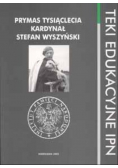 Prymas Tysiąclecia Kardynał Stefan Wyszyński