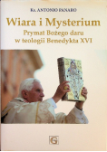 Wiara i Mysterium Prymat Bożego Daru W Teologii Benedykta XVI