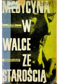 Medycyna w walce ze starością