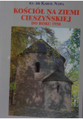 Kościół na ziemi Cieszyńskiej do roku 1950