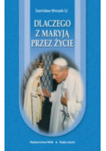 Dlaczego z Maryją przez życie