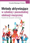 Metody aktywizujące w szkolnej i pozaszkolnej edukacji muzycznej