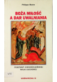 Boża miłość a dar uwalniania