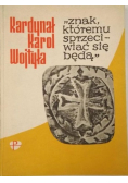 Znak któremu sprzeciwiać się będą