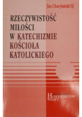Rzeczywistość miłości w Katechizmie Kościoła Katolickiego