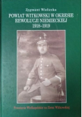 Powiat Witkowski w okresie rewolucji niemieckiej 1918 - 1919