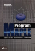 Program Maple w obliczeniach inżynierskich i naukowych