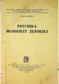 Psychika młodzieży żeńskiej 1932 r.