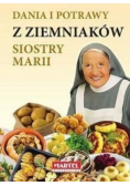 Dania i potrawy z ziemniaków siostry Marii