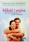 Miłość i wojna Jak znaleźć małżeństwo o jakim marzymy