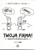 Twoja firma Zmiana myślenia drogą do sukcesu
