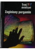 Trzej detektywi Zaginiony pergamin REA