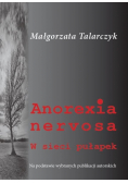 Anorexia nervosa. W sieci pułapek