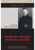 Niezwykły świadek wiary na Wołyniu