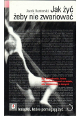 Jak żyć żeby nie zwariować Wersja kieszonkowa
