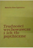 Trudności wychowawcze i ich tło psychiczne