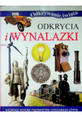 Odkrycia i wynalazki Niezwykłe historie przedmiotów codziennego użytku