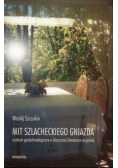 Mit szlacheckiego gniazda