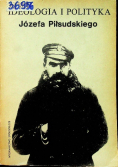 Ideologia i polityka Józefa Piłsudzkiego