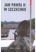Jan Paweł II w Szczecinie