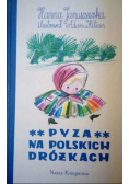 Pyza na polskich dróżkach część druga
