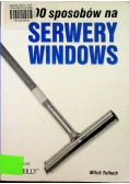 100 sposobów na Serwery Windows