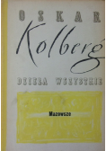 Kolberg dzieła wszystkie Mazowsze reprint z 1890 r.