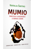Mumio dar dla ludzkości z serca ziemi z dedykacją autorki