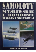 Samoloty myśliwskie i bombowe II Wojny Światowej
