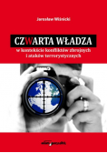 Czwarta władza w kontekście konfliktów zbrojnych i ataków terrorystycznych