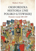 Oksfordzka historia unii polsko-litewskiej Tom 1