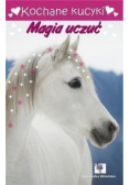 Kochane kucyki. Magia uczuć