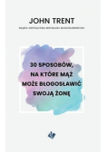 30 sposobów - mąż może błogosławić swoją żonę